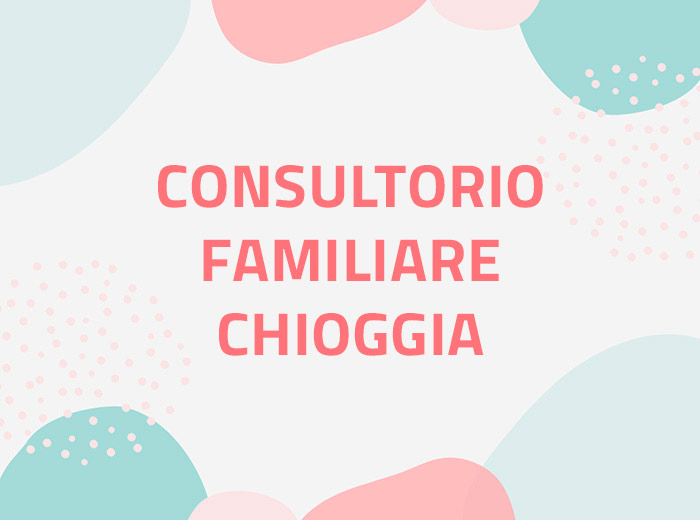 Consultorio familiare di Chioggia - Sportello famiglia